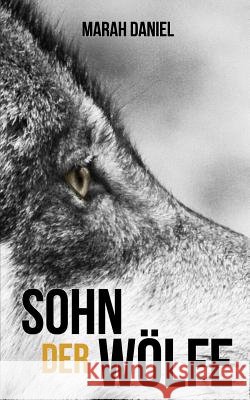 Sohn der Wölfe Daniel, Marah 9781502400321 Createspace - książka