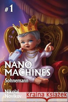 Sohnemann (Nanomaschinen Buch 1): Eine Progression-Fantasy Abenteuer Serie Nikolai Novikov 9788077027335 Magic Dome Books - książka