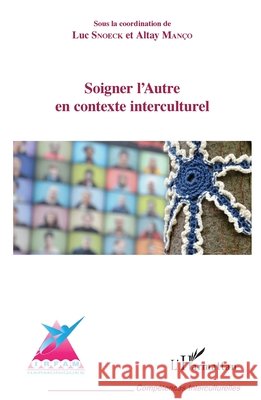 Soigner l'Autre en contexte interculturel Altay Man?o 9782343097602 Editions L'Harmattan - książka
