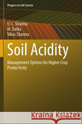 Soil Acidity Sharma, U. C., Datta, M., Sharma, Vikas 9783031763595 Springer - książka