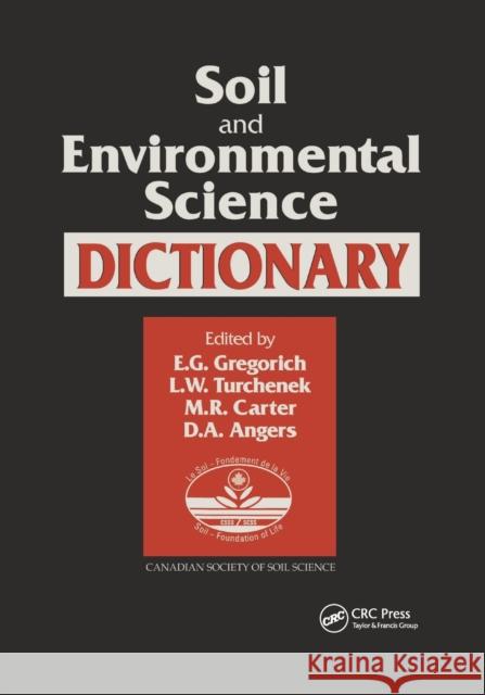 Soil and Environmental Science Dictionary E. G. Gregorich L. W. Turchenek M. R. Carter 9780367397241 CRC Press - książka