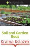 Soil and Garden Beds Regenerative Leadership Institute 9781539546627 Createspace Independent Publishing Platform