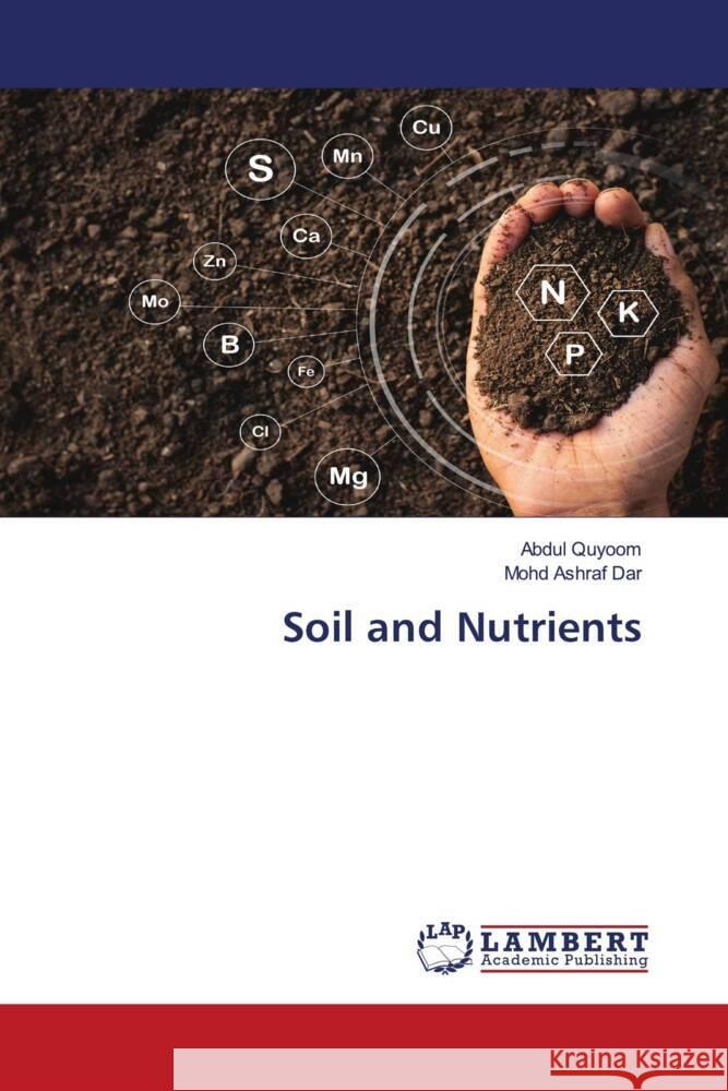 Soil and Nutrients Quyoom, Abdul, Ashraf Dar, Mohd 9786203307825 LAP Lambert Academic Publishing - książka