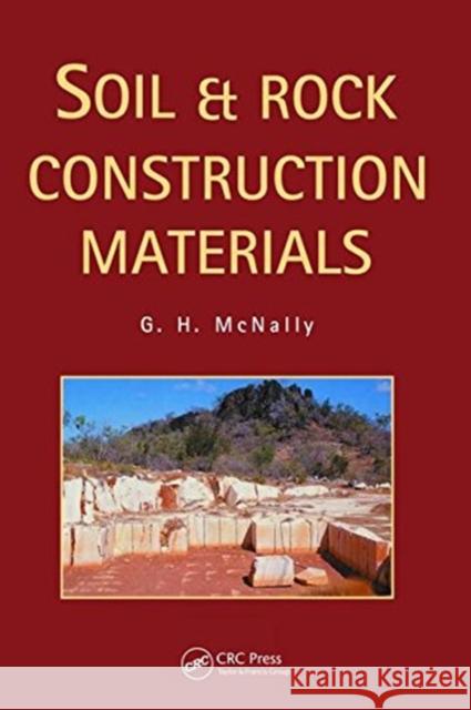 Soil and Rock Construction Materials Greg McNally   9781138470415 CRC Press - książka