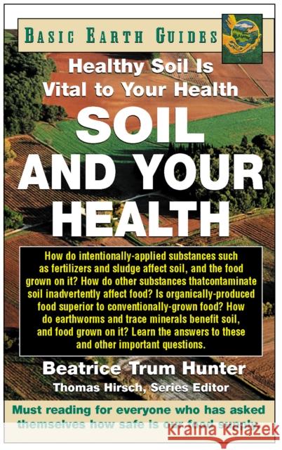 Soil and Your Health: Healthy Soil Is Vital to Your Health  9781681627793 Basic Health Publications - książka