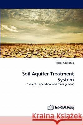 Soil Aquifer Treatment System  9783844382815 LAP Lambert Academic Publishing AG & Co KG - książka
