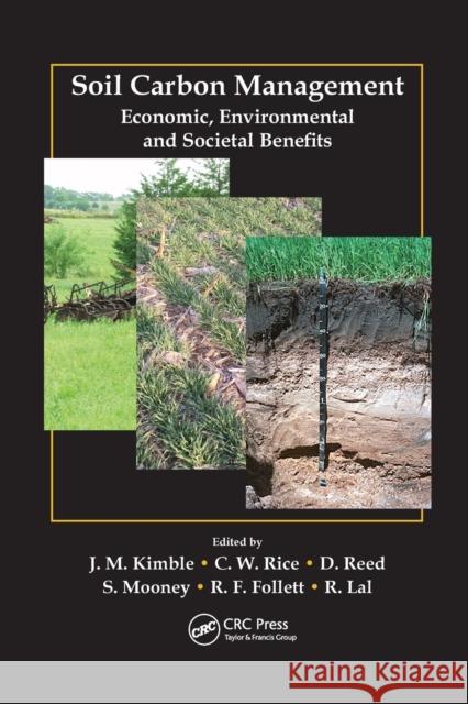 Soil Carbon Management: Economic, Environmental and Societal Benefits John M. Kimble Charles W. Rice Debbie Reed 9780367389109 CRC Press - książka