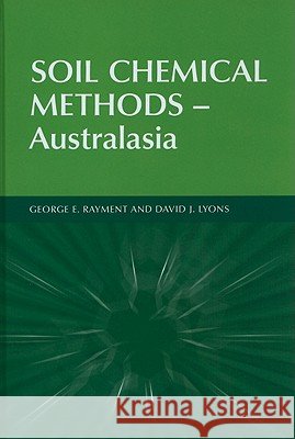 Soil Chemical Methods - Australasia George Rayment David Lyons 9780643067684 CSIRO Publishing - książka