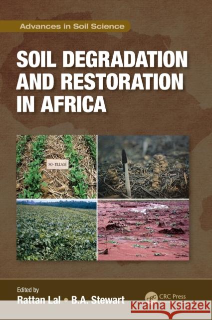 Soil Degradation and Restoration in Africa Rattan Lal B. a. Stewart 9781138103313 CRC Press - książka