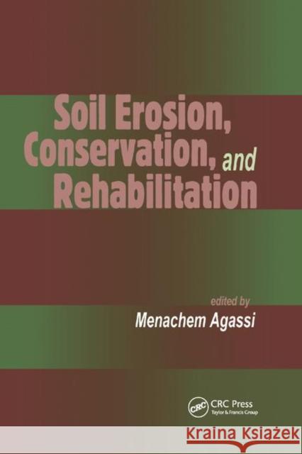 Soil Erosion, Conservation, and Rehabilitation Agassi 9780367401504 CRC Press - książka