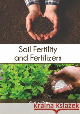 Soil Fertility and Fertilizers Virginia Munn 9781647400101 Syrawood Publishing House - książka