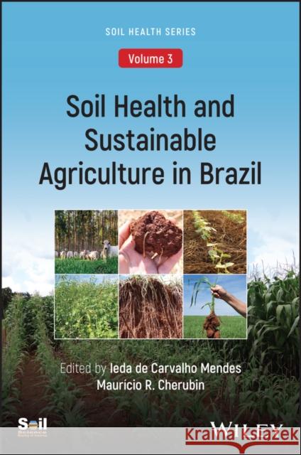 Soil Health and Sustainable Agriculture in Brazil Mendes 9780891187431 Acsess - książka