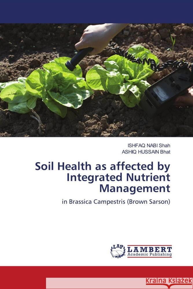 Soil Health as affected by Integrated Nutrient Management Shah, Ishfaq Nabi, Bhat, ASHIQ HUSSAIN 9786203195224 LAP Lambert Academic Publishing - książka