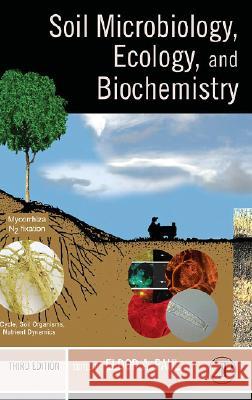 Soil Microbiology, Ecology and Biochemistry Eldor A. Paul 9780125468077 Academic Press - książka