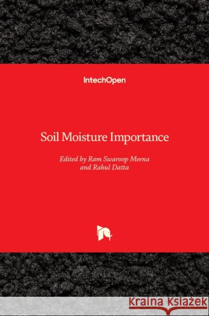 Soil Moisture Importance Ram Swaroop Meena Rahul Datta 9781839680953 Intechopen - książka