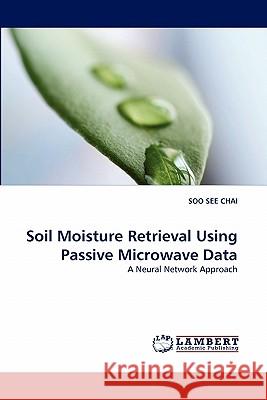 Soil Moisture Retrieval Using Passive Microwave Data  9783844321951 LAP Lambert Academic Publishing AG & Co KG - książka