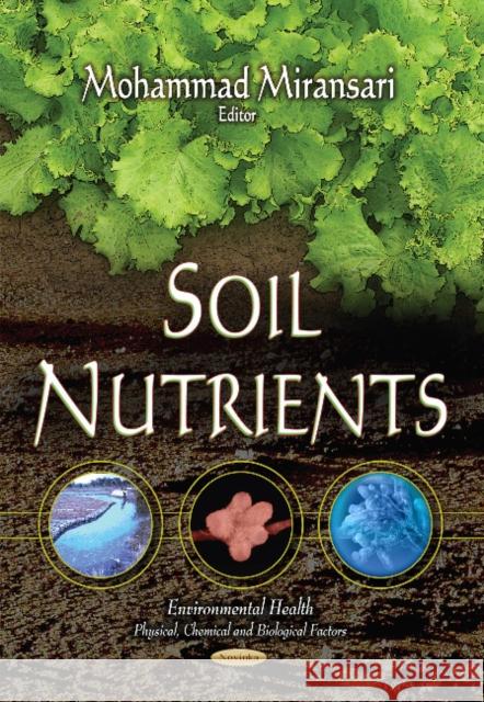 Soil Nutrients Mohammad Miransari 9781629489094 Nova Science Publishers Inc - książka