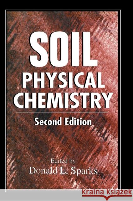 Soil Physical Chemistry Donald L. Sparks 9780873718837 CRC Press - książka