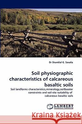 Soil Physiographic Characteristics of Calcareous Basaltic Soils  9783843363877 LAP Lambert Academic Publishing AG & Co KG - książka