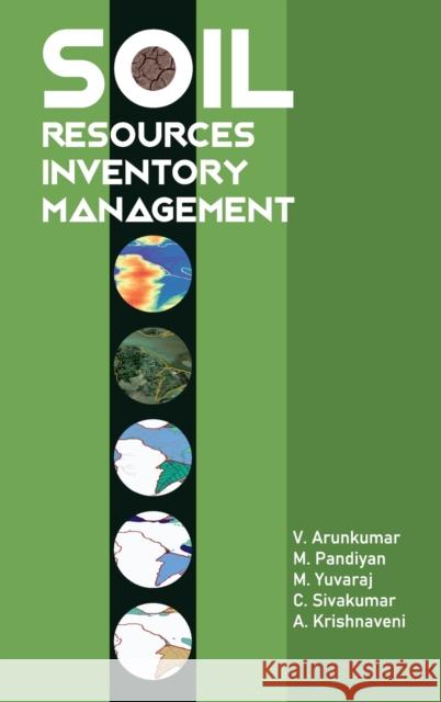 Soil Resources Inventory Management V. Arunkumar 9789390175925 New India Publishing Agency- Nipa - książka