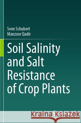 Soil Salinity and Salt Resistance of Crop Plants Schubert, Sven, Qadir, Manzoor 9783031732522 Springer - książka