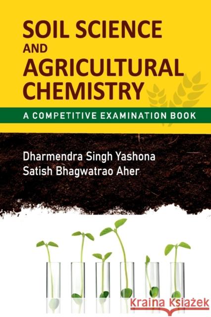 Soil Science And Agricultural Chemistry: A Competitive Examination Book Dharmendra Singh Yashona 9789390591077 New India Publishing Agency- Nipa - książka