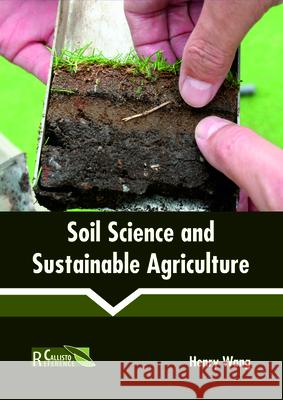 Soil Science and Sustainable Agriculture Henry Wang (Gate International, China) 9781632399090 Callisto Reference - książka