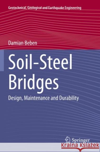 Soil-Steel Bridges: Design, Maintenance and Durability Damian Beben 9783030347901 Springer - książka