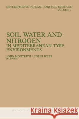 Soil Water and Nitrogen in Mediterranean-Type Environments Monteith, John 9789401503204 Springer - książka