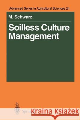 Soilless Culture Management Meier Schwarz 9783642790959 Springer - książka