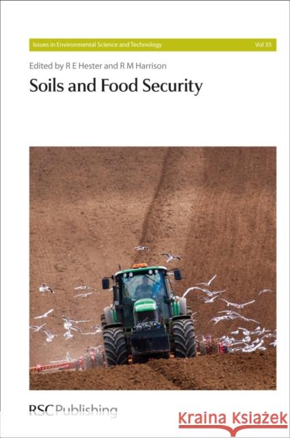 Soils and Food Security: Rsc Hester, R. E. 9781849734264 Royal Society of Chemistry - książka