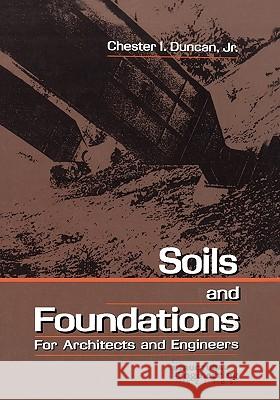 Soils and Foundations for Architects and Engineers Chester I. Duncan 9780442006044 Van Nostrand Reinhold Company - książka