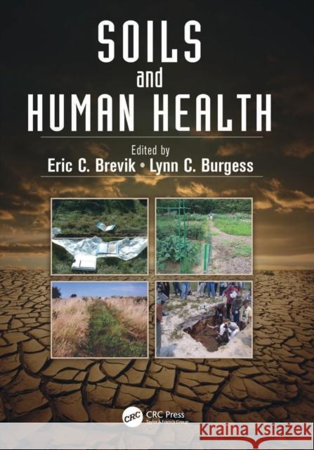 Soils and Human Health Eric C. Brevik, Lynn C. Burgess 9781138199316 Taylor & Francis Ltd - książka