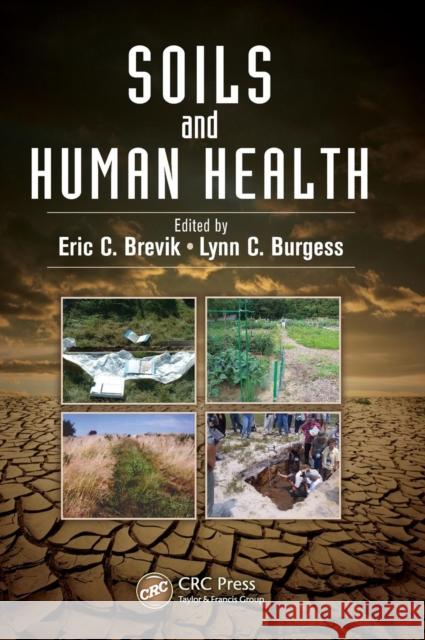 Soils and Human Health Eric Charles Brevik Lynn C. Burgess 9781439844540 CRC Press - książka