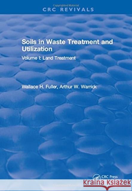 Soils in Waste Treatment and Utilization: Volume I: Land Treatment  9781315897615  - książka