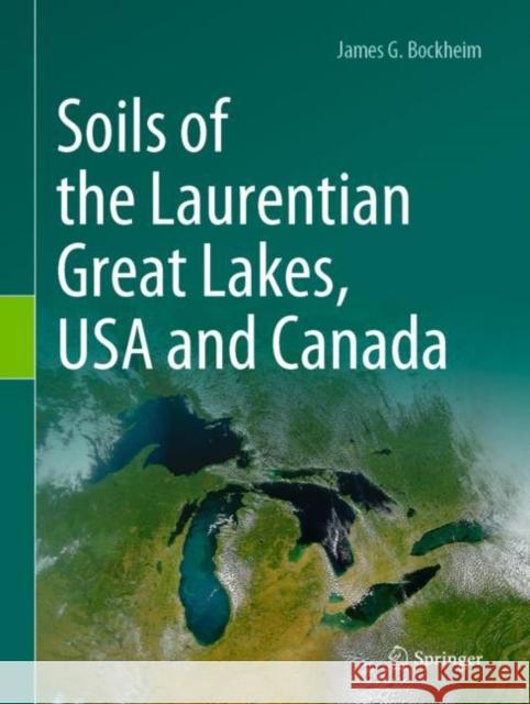 Soils of the Laurentian Great Lakes, USA and Canada James G. Bockheim 9783030524241 Springer - książka