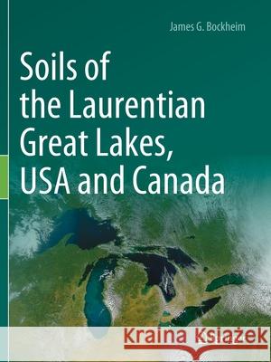 Soils of the Laurentian Great Lakes, USA and Canada James G. Bockheim 9783030524272 Springer - książka