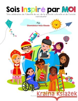 Sois Inspire Par Moi: A French Translation of Be Inspired By Me Olamidotun Votu-Obada 9781069011190 Inspire HQ - książka