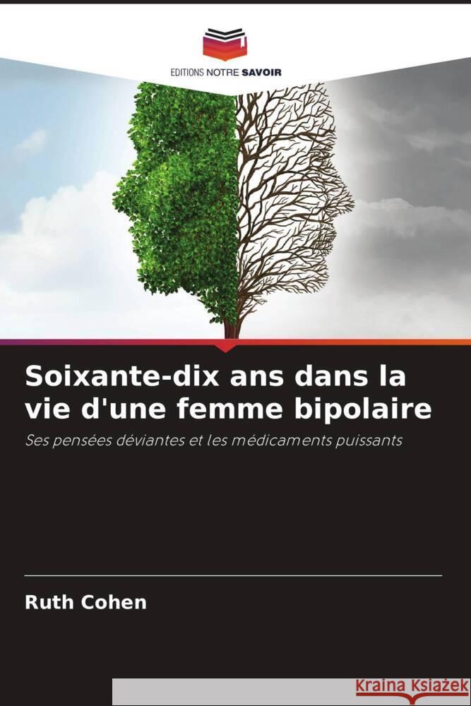 Soixante-dix ans dans la vie d'une femme bipolaire Cohen, Ruth 9786208549862 Editions Notre Savoir - książka