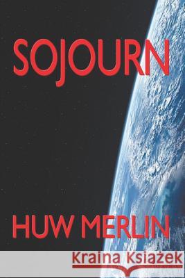 Sojourn Huw Thomas Merlin 9781723797064 Independently Published - książka
