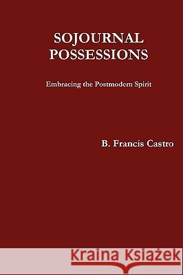 Sojournal Possessions B. Francis Castro 9780557236749 Lulu.com - książka