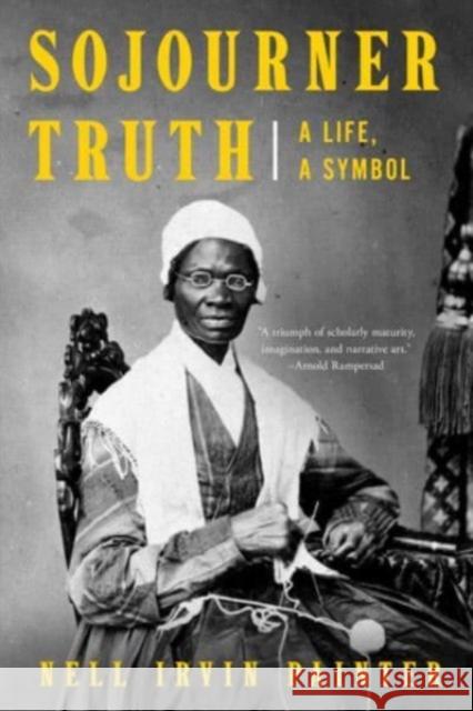 Sojourner Truth: A Life, A Symbol Nell Irvin (Princeton University) Painter 9781324050599 WW Norton & Co - książka