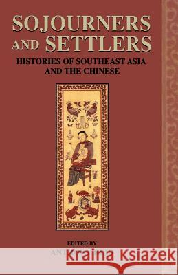 Sojourners and Settlers: Histories of Southeast Asia and the Chinese Reid, Anthony 9780824824464 University of Hawaii Press - książka