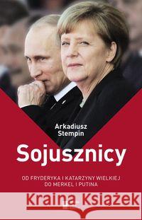 Sojusznicy. Od Fryderyka i Katarzyny Wielkiej do.. Stempin Arkadiusz 9788326823787 Agora - książka