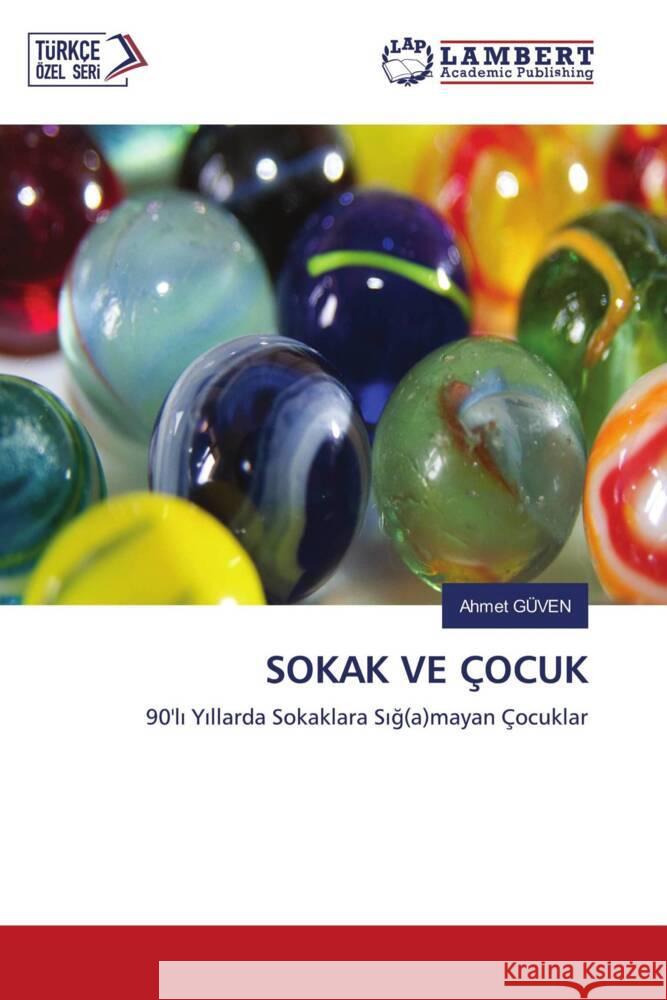 SOKAK VE ÇOCUK Güven, Ahmet 9786204729626 LAP Lambert Academic Publishing - książka