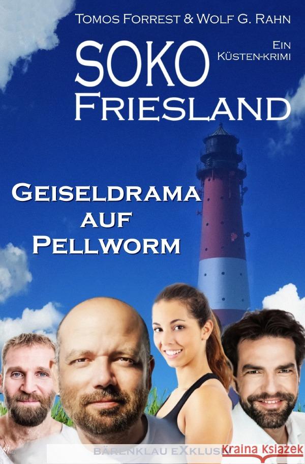 SOKO FRIESLAND - Geiseldrama auf Pellworm - Ein Küsten-Krimi Forrest, Tomos, Rahn, Wolf G. 9783754961247 epubli - książka