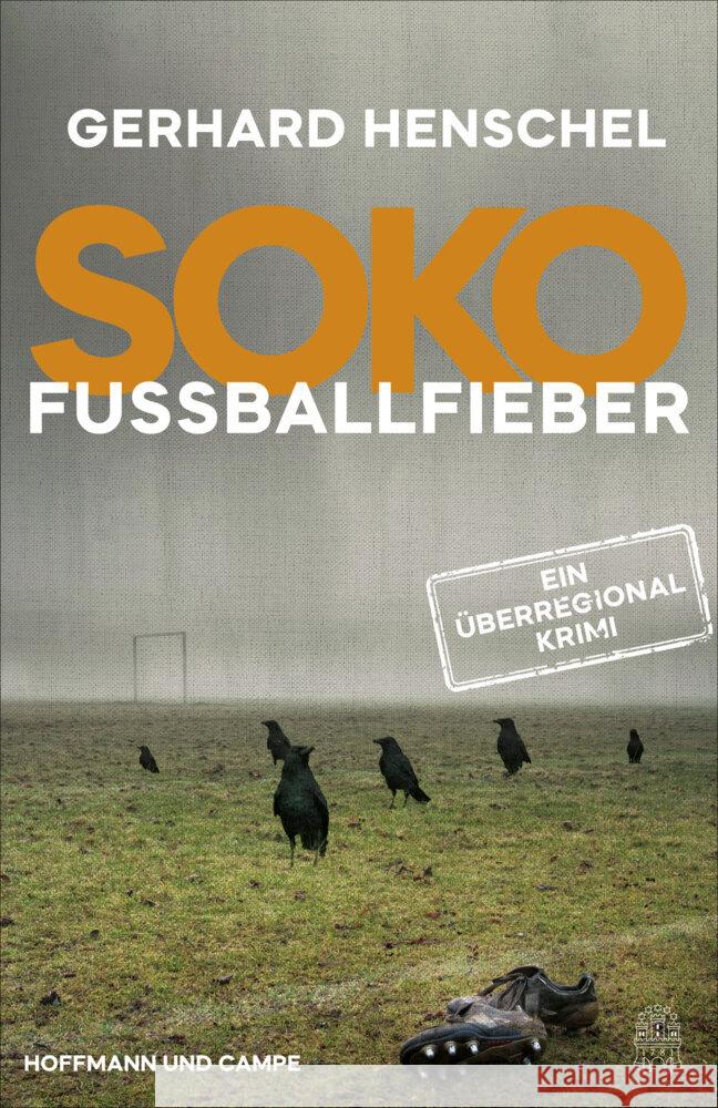 SoKo Fußballfieber Henschel, Gerhard 9783455010626 Hoffmann und Campe - książka