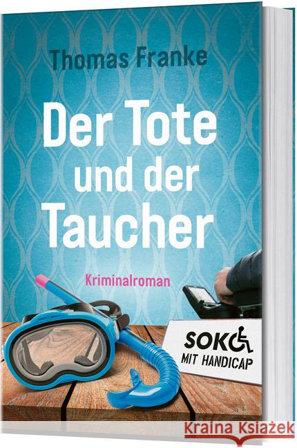 Soko mit Handicap: Der Tote und der Taucher Franke, Thomas 9783957346629 Gerth Medien - książka