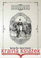 Sokół Pustyni Ferdynand Antoni Ossendowski 9788367068697 Miles - książka