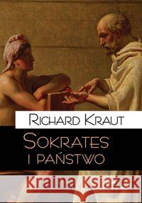 Sokrates i państwo Kraut Richard 9788362884056 Teologia Polityczna - książka